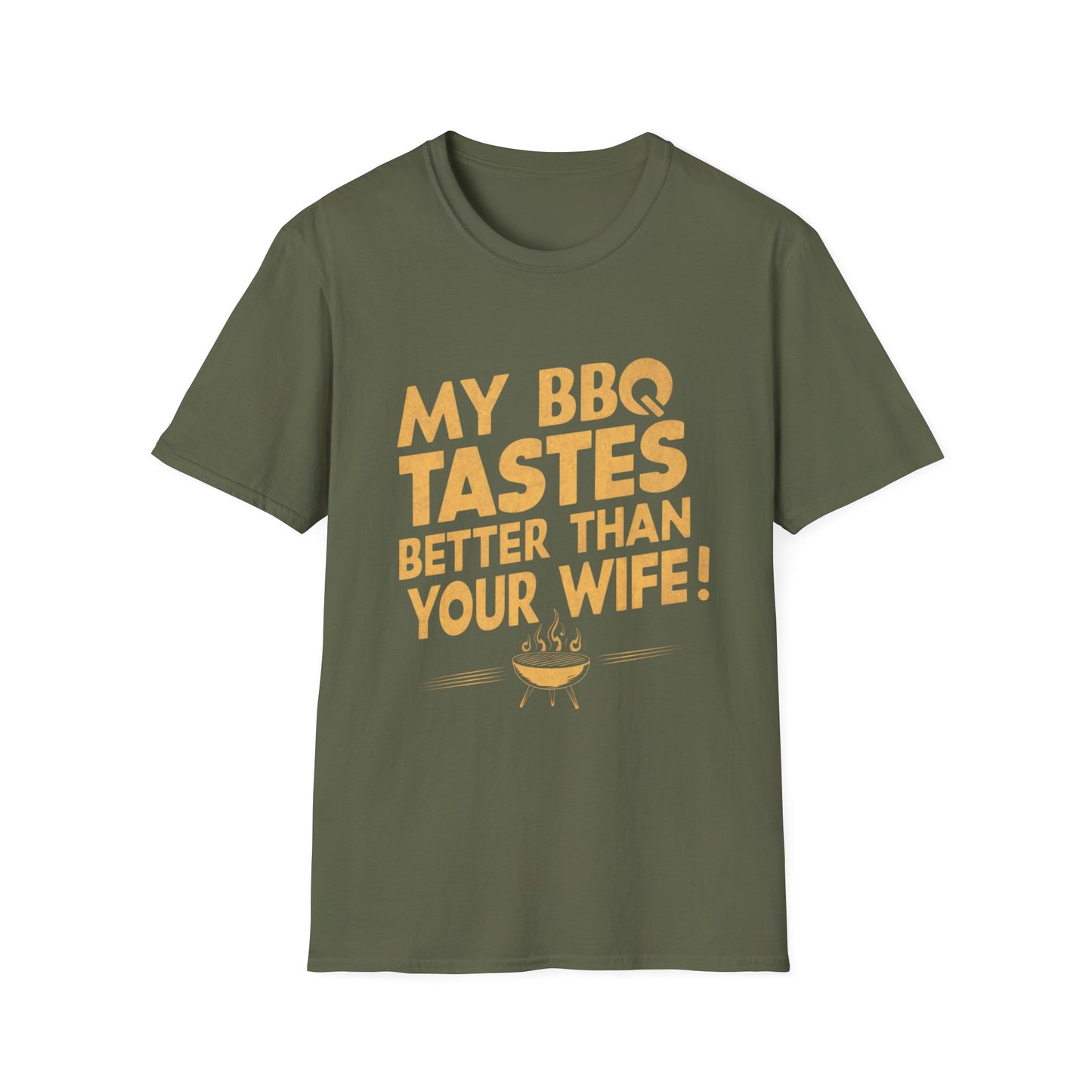 My BBQ Tastes Better Than Your Wife T-Shirt