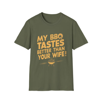 My BBQ Tastes Better Than Your Wife T-Shirt