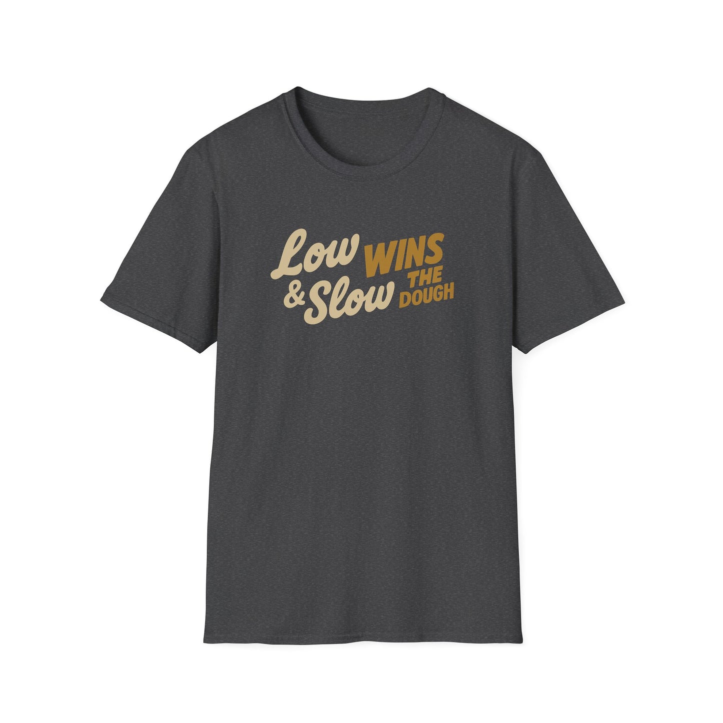 Low & Slow Wins The Dough T-Shirt
