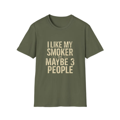 I Like My Smoker And 3 People-Shirt