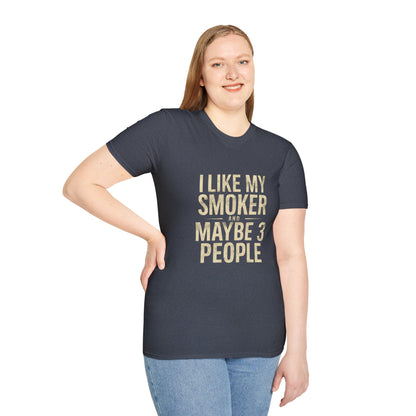 I Like My Smoker And 3 People-Shirt