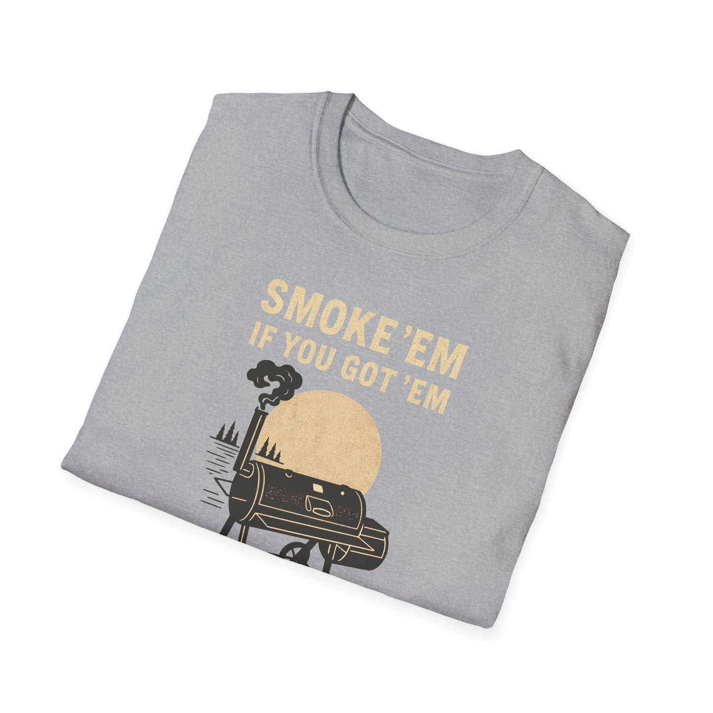 Smoke 'Em If You Got 'Em T-Shirt