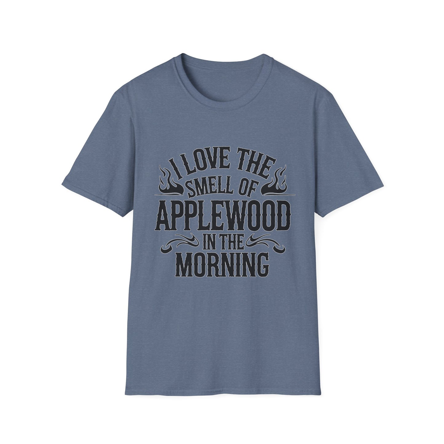 I Love The Smell Of Applewood T-Shirt