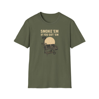 Smoke 'Em If You Got 'Em T-Shirt