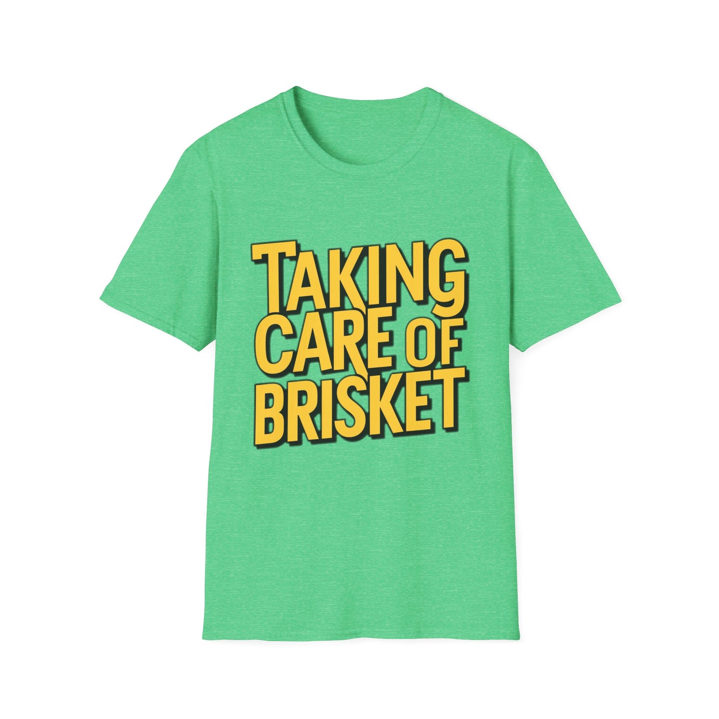 Taking Care Of Brisket T-Shirt