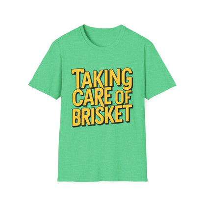 Taking Care Of Brisket T-Shirt