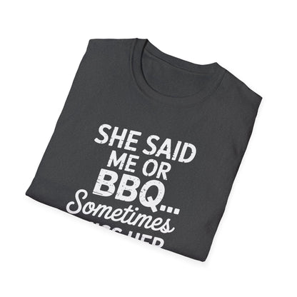 She Said Me or BBQ T-Shirt