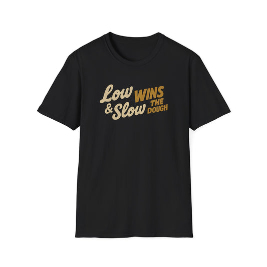 Low & Slow Wins The Dough T-Shirt