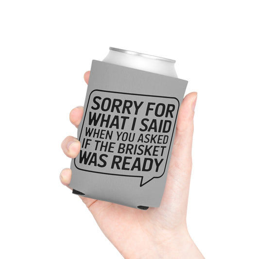 Brisket Apology Can Cooler