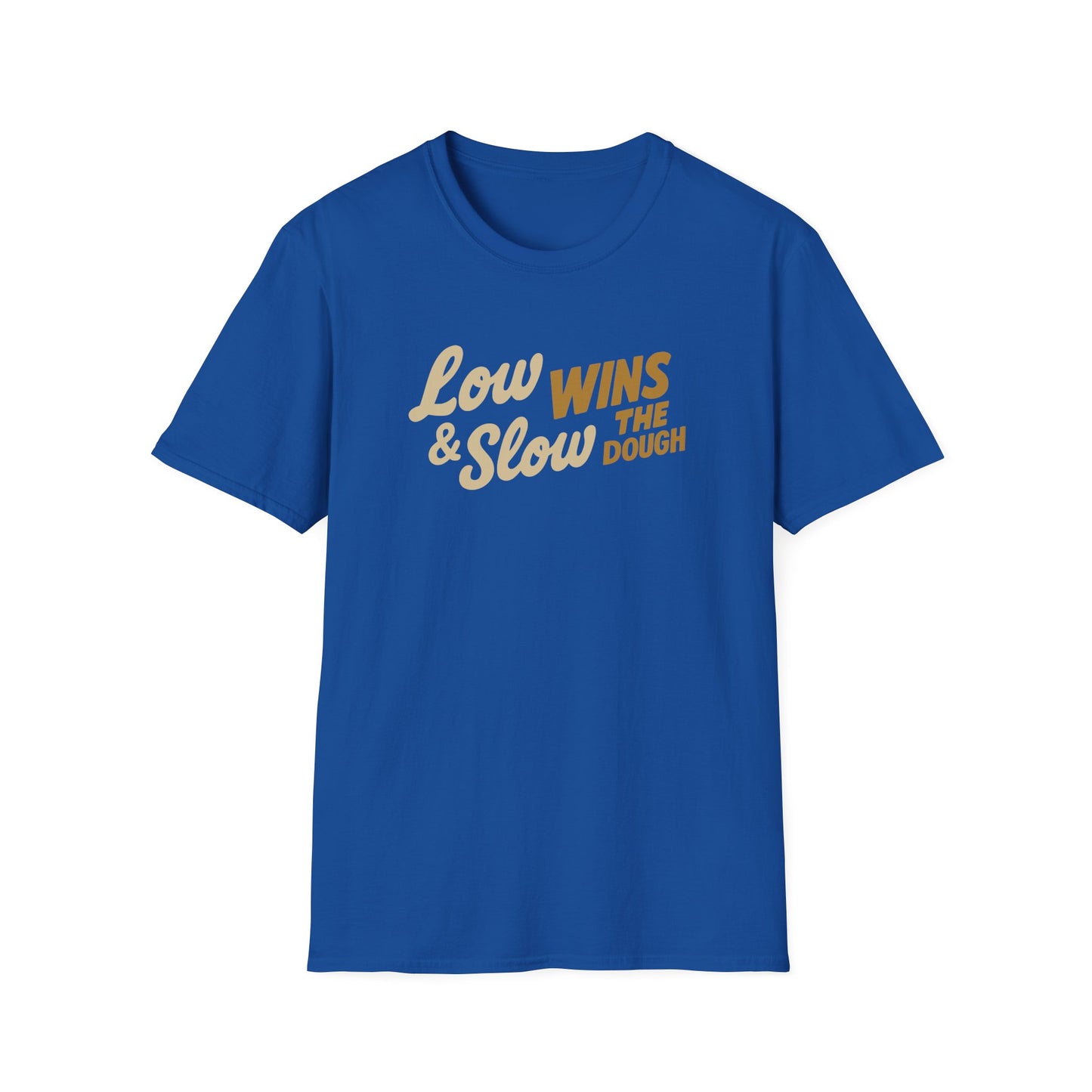 Low & Slow Wins The Dough T-Shirt