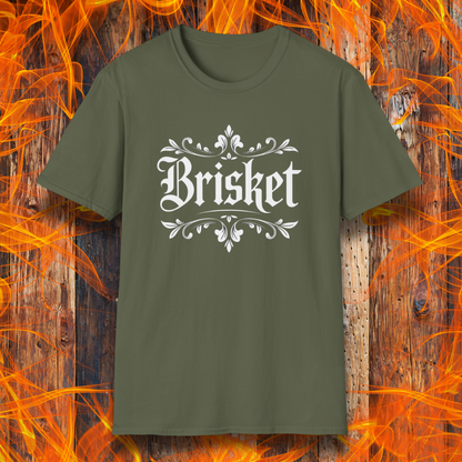 Military Green t-shirt with elegant white gothic-style “Brisket” text framed by ornate flourishes—where BBQ obsession meets old-school swagger.