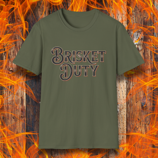 Military Green t-shirt with bold Western-style "Brisket Duty" text—ideal for pitmasters, BBQ crew members, or anyone proudly on call for the smoker.