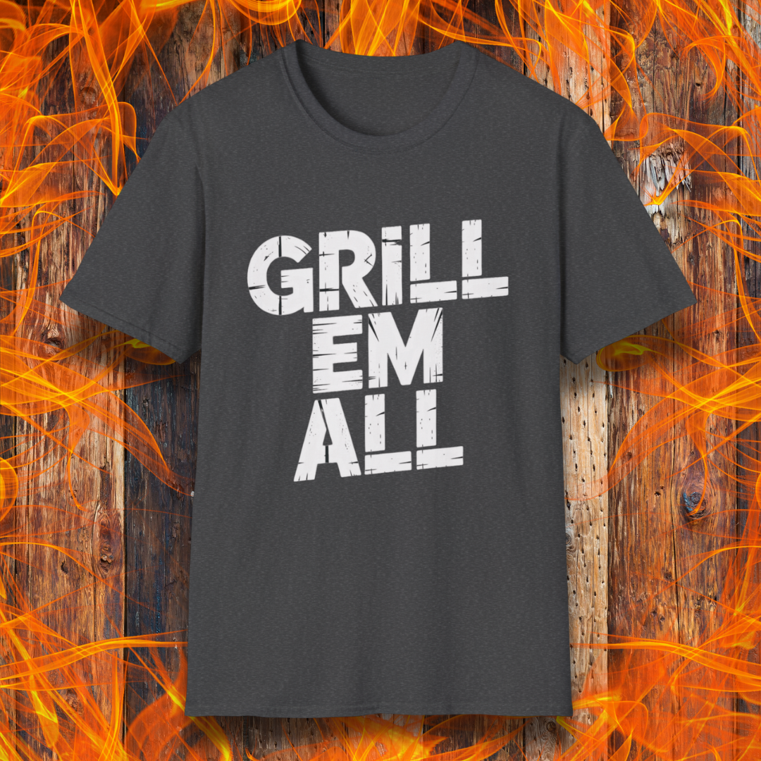 Dark Heather t-shirt with 'GRILL EM ALL' text on a fiery background