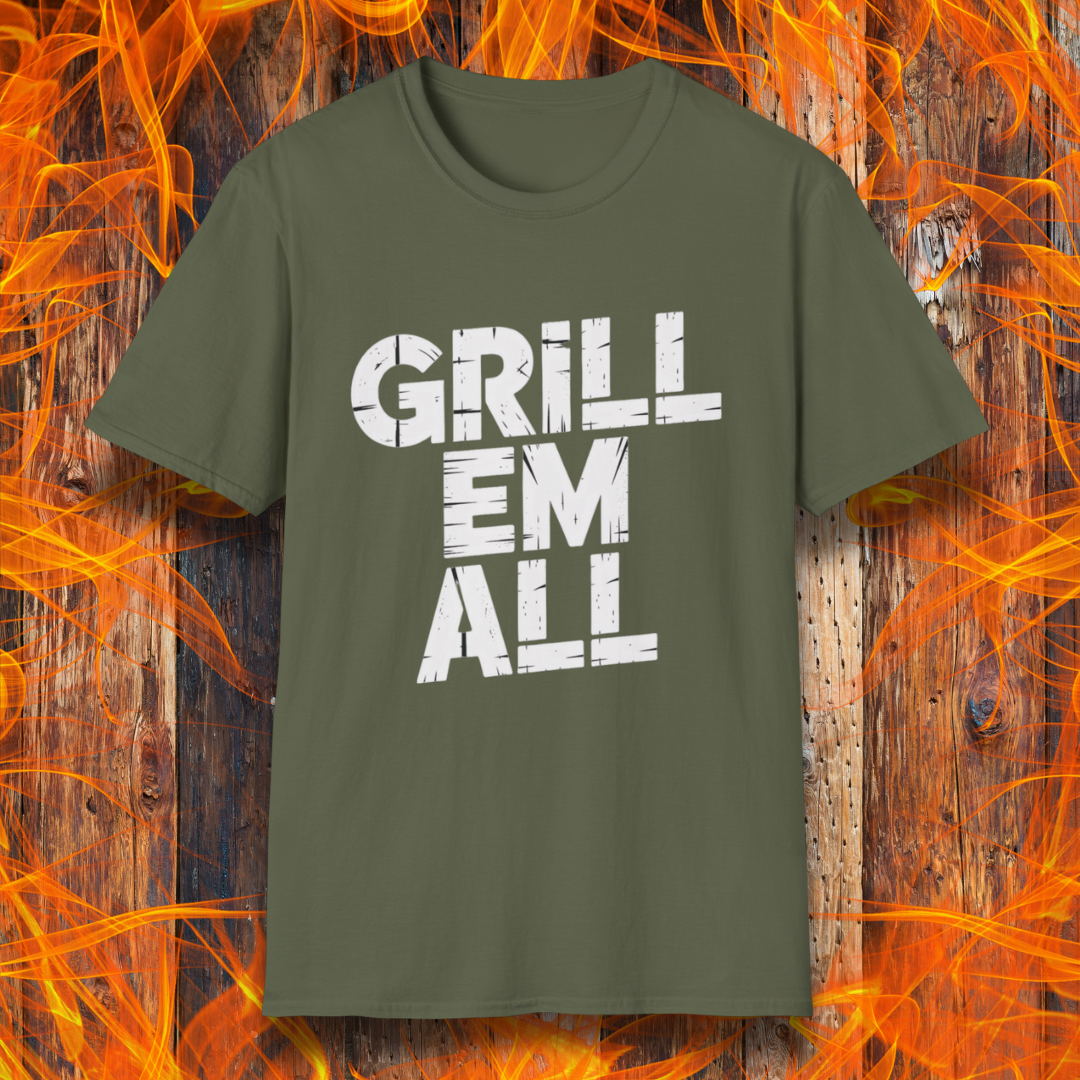 Military Green t-shirt with 'GRILL EM ALL' text on a fiery background