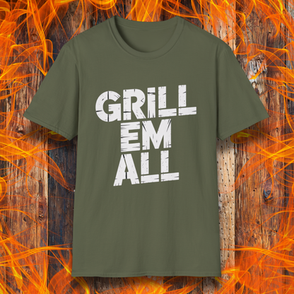 Military Green t-shirt with 'GRILL EM ALL' text on a fiery background