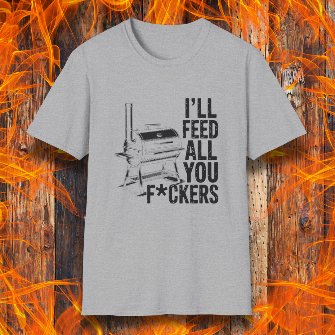 Sport Grey t-shirt featuring a bold smoker graphic and the unapologetically hilarious line: “I’ll Feed All You F*ckers.” 