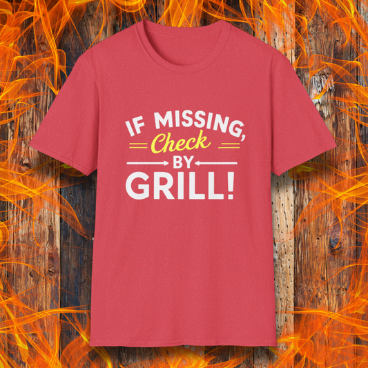Heather Red T-shirt featuring a fun BBQ-themed design. The bold white and yellow text reads 'IF MISSING, Check BY GRILL!' with decorative arrows and highlights, making it the perfect shirt for grill masters who are always found tending to the flames.