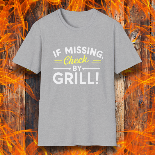 Sport Grey T-shirt featuring a fun BBQ-themed design. The bold white and yellow text reads 'IF MISSING, Check BY GRILL!' with decorative arrows and highlights, making it the perfect shirt for grill masters who are always found tending to the flames.