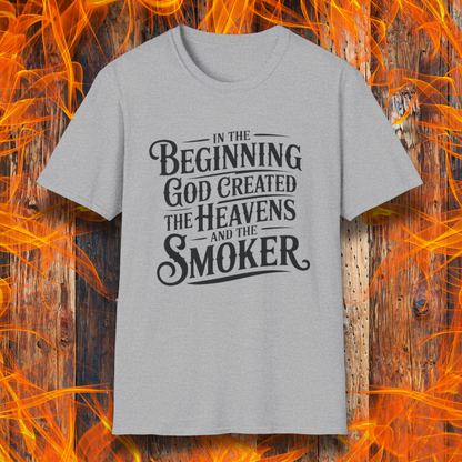 Sport Grey t-shirt with bold black lettering that reads, “In the beginning, God created the heavens and the smoker.” A must-have for BBQ believers.