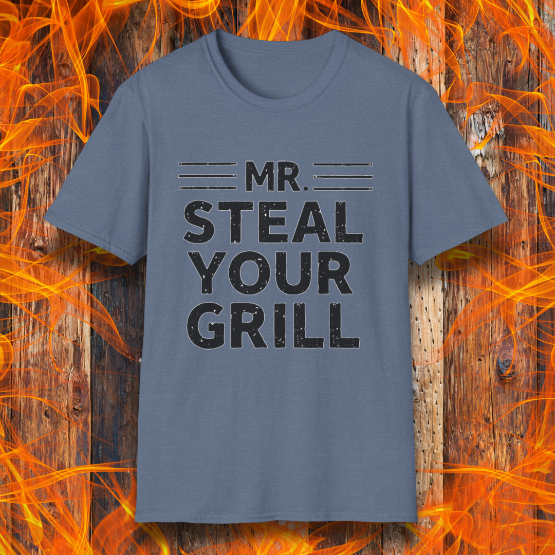 Heather Indigo T-shirt featuring bold, distressed black text that reads "MR. STEAL YOUR GRILL," with horizontal lines above and below "MR." The design is playful and humorous, perfect for BBQ enthusiasts who take pride in their grilling skills.