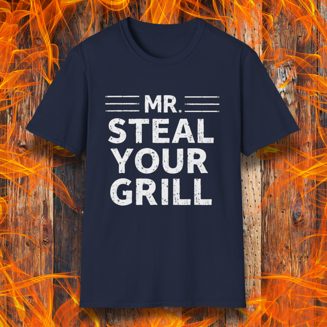 Navy T-shirt featuring bold, distressed white text that reads "MR. STEAL YOUR GRILL," with horizontal lines above and below "MR." The design is playful and humorous, perfect for BBQ enthusiasts who take pride in their grilling skills.