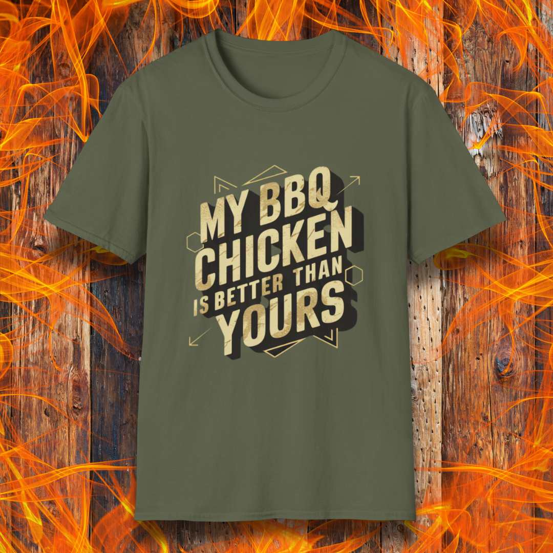 Military Green T-shirt featuring a bold BBQ-themed design that reads 'MY BBQ CHICKEN IS BETTER THAN YOURS' in gold and black block lettering with geometric accents. A great choice for grill masters who take pride in their perfectly smoked and seasoned chicken.