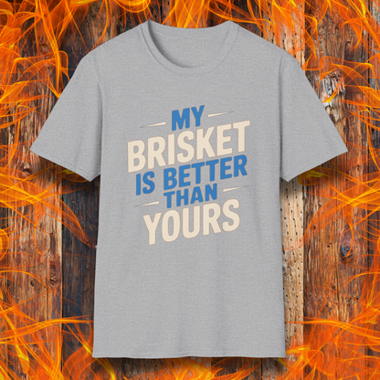 Sport Grey T-shirt featuring a bold BBQ-themed design that reads 'MY BRISKET IS BETTER THAN YOURS' in cream and blue block lettering with accent lines. A perfect shirt for competitive grillers and brisket masters who love to show off their smoking skills.