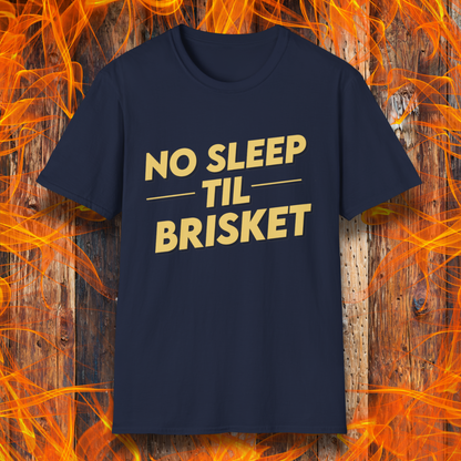 Navy T-shirt featuring bold, block-style yellow text reading "NO SLEEP TIL BRISKET," with horizontal lines framing "TIL" for emphasis. The design is simple yet impactful, perfect for BBQ enthusiasts who understand the dedication required for the perfect brisket.