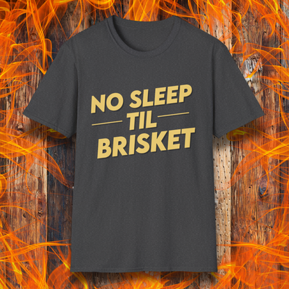 Dark Heather T-shirt featuring bold, block-style yellow text reading "NO SLEEP TIL BRISKET," with horizontal lines framing "TIL" for emphasis. The design is simple yet impactful, perfect for BBQ enthusiasts who understand the dedication required for the perfect brisket.