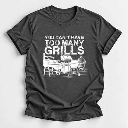 Too Many Grills T-Shirt