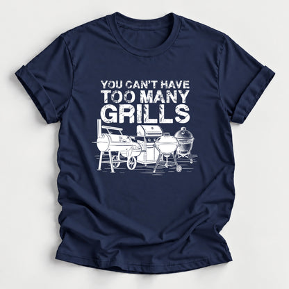 Too Many Grills T-Shirt